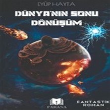 Ne Lazım Bana Dünya'nın Sonu Dönüşüm
