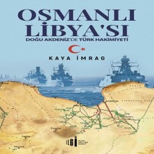 Bilfold Osmanlı Libyası - Doğu Akdenizde Türk Hakimiyeti