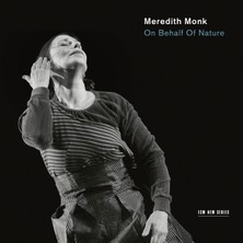 SoundBox Meredıth Monk - On Behalf Of Nature - 1 CD ( Plak Değildir, CD Dir)