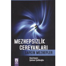 Esranın Dünyası Mezhepsizlik Cereyanları Sapkın Mezhepler