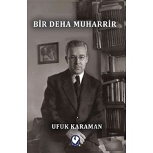 Esranın Dünyası Bir Deha Muharrir