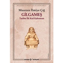 Esranın Dünyası Gilgameş Tarihte Ilk Kral Kahraman