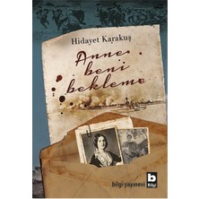 Esranın Dünyası Anne Beni Bekleme