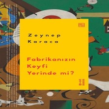 Bigelal Fabrikanızın Keyfi Yerinde Mi?