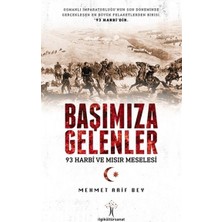 Esranın Dünyası Başımıza Gelenler - 93 Harbi ve Mısır Meselesi