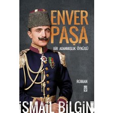 Esranın Dünyası Enver Paşa