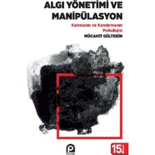 Esranın Dünyası Algı Yönetimi ve Manipülasyon