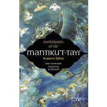 Esranın Dünyası Mantıku't-Tayr-Kuşların Ilahisi