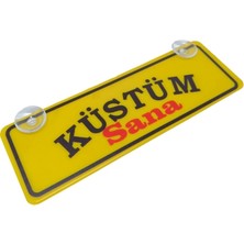 Küstüm Sana Yazılı Sarı Dekor Plaka Vantuzlu Cam Süsü 22X7.5CM Ks2