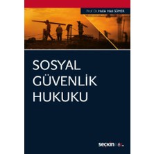Sosyal Güvenlik Hukuku - Haluk Hadi Sümer, 2020 Yayınlı Türkçe Eğitim Kitabı Seçkin Yayınları