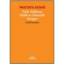 Türk Halkının Dirlik ve Düzenlik Kavgası "celâlî Isyanları": "celali Isyanları"