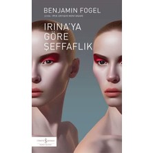 Irına'ya Göre Şeffaflık 2. Baskı