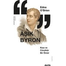 Adoz Shopping Aşık Byron: Kısa ve Cüretkar Bir Ömür