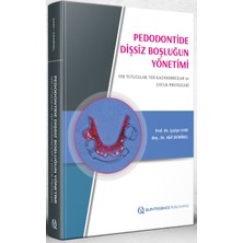 Quintessence Publishing Pedodontide Dişsiz Boşluğun Yönetimi