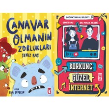 Timaş Çocuk Canavar Olmanın Zorlukları ve Korkunç Güzel Internet (Şeniz Baş)