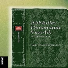 ÖNÇ - PRİME Abbasiler Döneminde Vezirlik