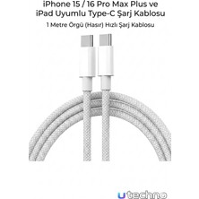 utechno iPhone 15 16 Pro Max Plus ve iPad Uyumlu Type-C Şarj Kablosu 1 Metre Örgü (Hasır) Hızlı Şarj Kablosu Beyaz Renk