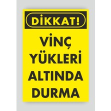 Tnk Market Uyarı Levhaları ''vinç Yükleri Altında Durma'' 25X35 cm Pvc Tabela Uyarı Levhası