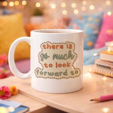 Youday Accessories There Is So Much To Look Forward To Yazılı Porselen Kupa Model 141 – “önünde Güzel Şeyler Var” Anlamlı Motivasyon Kupası – Şık Tasarım Kahve Kupası – Hediye Seçeneği