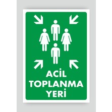 Tnk Market Uyarı Levhaları ''acil Toplanma Yeri'' 25X35 cm Pvc Tabela Uyarı Levhası
