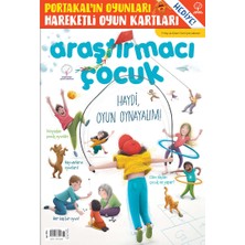 Araştırmacı Çocuk Merkezi Araştırmacı Çocuk 70. Sayı: Haydi, Oyun Oynayalım!