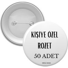 Ebruli Baskı Kişiye Özel Rozet – 50 Adet