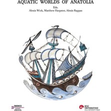 Kitabevimden Aquatic Worlds Of Anatolia