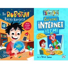 Timaş Çocuk Bir Robotun Kafası Karışırsa ve Güvenli Internet Alemi (Yavuz Samur)
