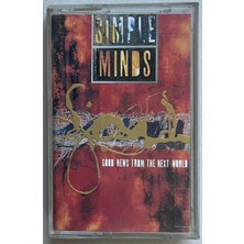 Kent Müzik Simple Minds Good News From The Next World  Kaset