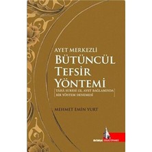 Doğu Kütüphanesi Ayet Merkezli Bütüncül Tefsir Yöntemi