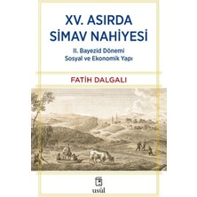 Usûl Yayınları Xv. Asırda Simav Nahiyesi Iı. Bayezid Dönemi Sosyal ve Ekonomik Yapı