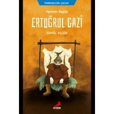 Erdem Çocuk Ertuğrul Gazi - Aşiretten Beyliğe