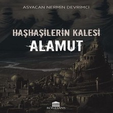 Alvera Haşhaşilerin Kalesi Alamut
