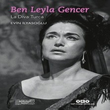 Alvera Ben Leyla Gencer – La Diva Turca (Küçük Boy)