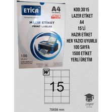 3015 Lazer Etiket A4 15'li Hazır Etiket Her Yazıcı Uyumlu 100 Sayfa 1500 Etiket Yerli Üretim Tek Ebat 80 gr Beyaz Fotokopi Kağıdı A4