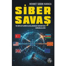 Ahbap Kitap Siber Savaş ve Devletlerin Uluslararası Hukuktaki Sorumluluğu
