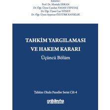 On İki Levha Yayınları Tahkim Yargılaması ve Hakem Kararı Üçüncü Bölüm - Tahkim Okulu Paneller Serisi Cilt - 4