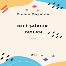 Alvera Deli Şairler Yaylası