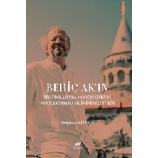 Paradigma Akademi Yayınları Behiç Ak'ın Tiyatrolarında Modernizm ve Modern Yaşama Biçimin Eleştirisi