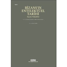 Alvera Bizans’ın Entelektüel Tarihi - Seçme Makaleler