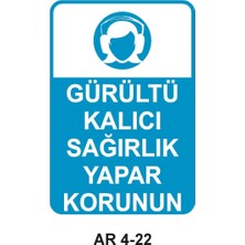 Outdoor One GÜRÜLTÜ KALICI SAĞIRLIK YAPAR KORUNUN KADIN FİGÜRLÜ İŞ GÜVENLİĞİ UYARI LEVHASI 1 ADET PVC 21 X 29CM
