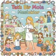 M&H Coloring Tatlı Bir Mola Meslekler - 21X21 cm Boyama Kitabı, Çocuk ve Yetişkinler Için
