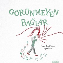 Ketebe Çocuk Görünmeyen Bağlar