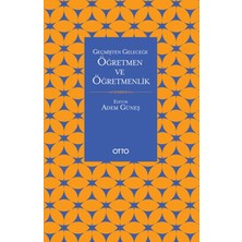 Otto Yayınları Geçmişten Geleceğe Öğretmen ve Öğretmenlik