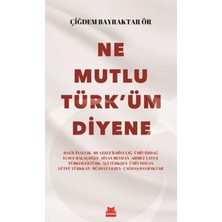 Ne Mutlu Türk'üm Diyene