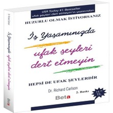 TeknoKapsül Iş Yaşamında Ufak Şeyleri Dert Etmeyin
