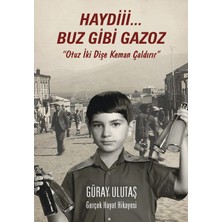 Yazarın Kendi Yayını Haydi Buz Gibi Gazoz - Güray Ulutaş