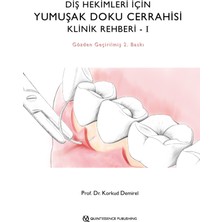 Quintessence Publishing Diş Hekimleri Için Yumuşak Doku Cerrahisi Klinik Rehberi - I