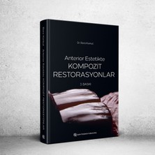 Quintessence Publishing Anterior Estetikte Kompozit Restorasyonlar / Doç. Dr. Bora Korkut - Güncellenmiş 3. Baskı