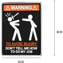 Delta Armory Da 3D Pvc Patch Warnıng Dont Tell Me How To Do My DA-NAS-320